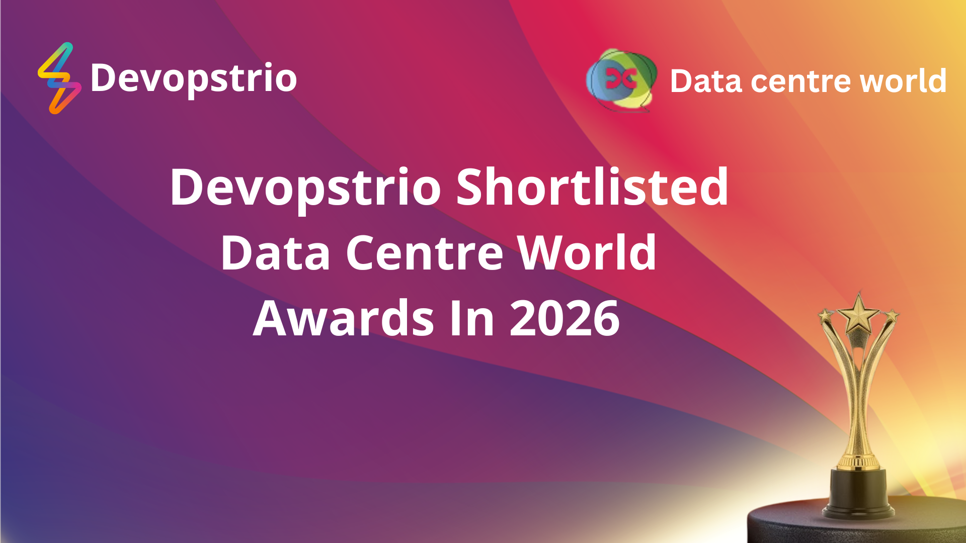 Devopstrio Recognized at Data Centre World Awards 2026 for Security Innovation