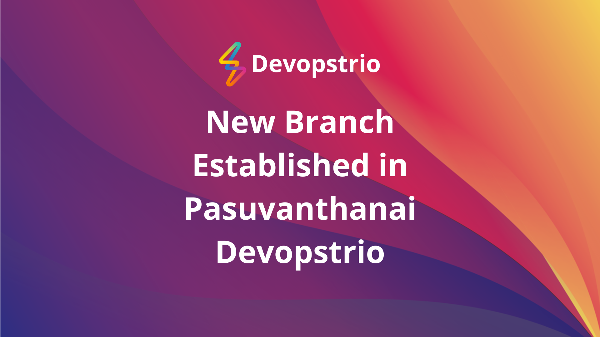 Devopstrio Establishes Its New Branch in Pasuvanthanai