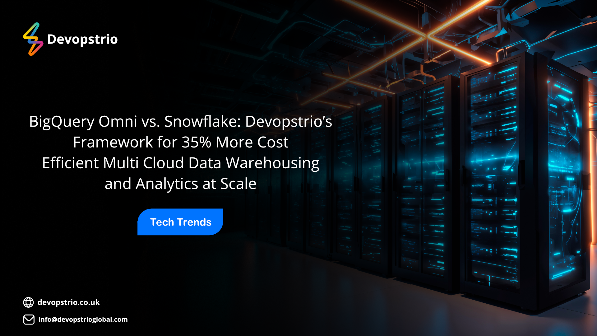 BigQuery Omni vs. Snowflake: Achieve 35% Lower Multi-Cloud Data Warehousing Costs | Devopstrio